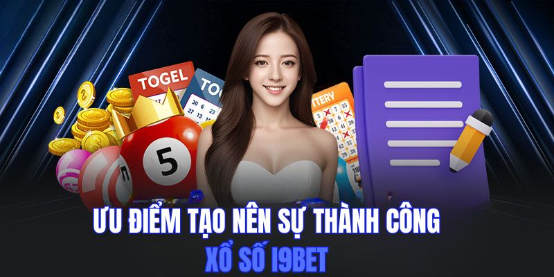 Những yếu tố tạo nên sự thành công của xổ số i9bet